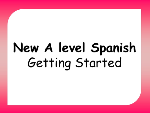 New A level Spanish - Getting started