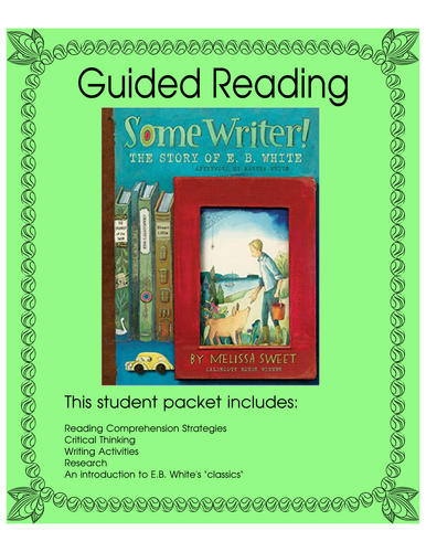 Some Writer!  The Story of E.B. White  -  Guided Reading
