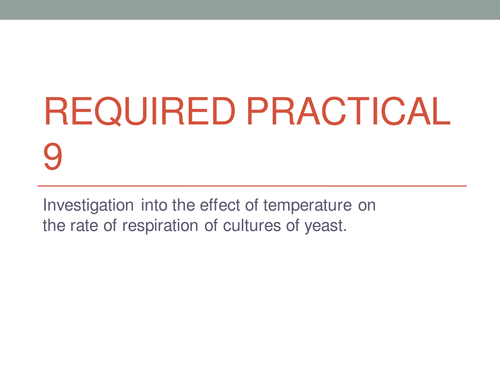 AQA Required practical 9 - Investigation into the effect of temperature on the rate of respiration