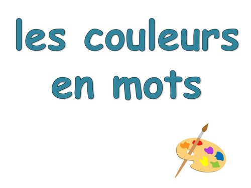 French basics - colour words in colour: resources to introduce and practise the written words