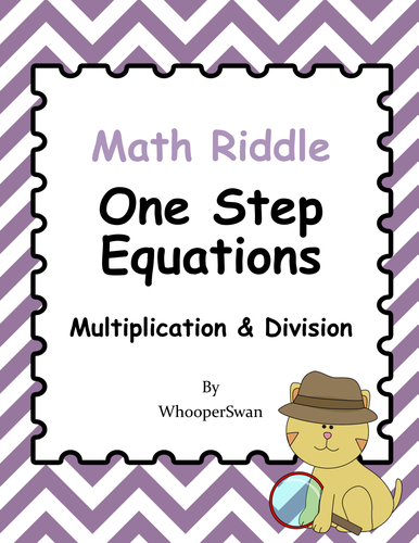 Math Riddle: One Step Equations - Multiplication & Division