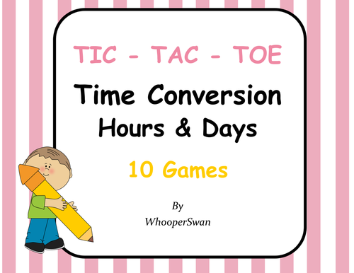 Time Conversion: Days & Hours Tic-Tac-Toe | Teaching Resources