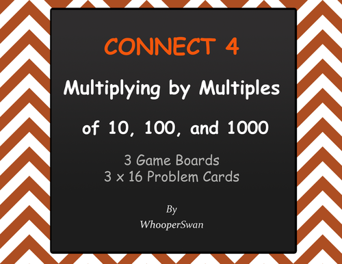 Multiplying by Multiples of 10, 100, and 1000 - Connect 4 Game