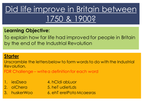 To what extent did life improve by the end of the Industrial Revolution?