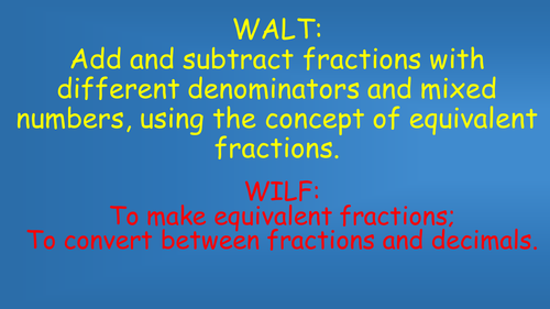 Adding and Subtracting Fractions with Different Denominators - Year 5 and 6
