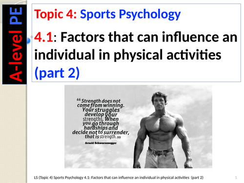 A-level PE EDEXCEL (Spec 2016) 4.1: Factors that can influence an individual in PA (P2)