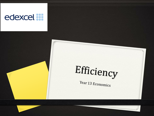 A Level Economics Edexcel Spec A  Topic:  Efficiency