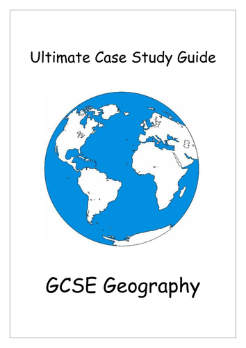 GCSE Geography Ultimate Case Study Guide