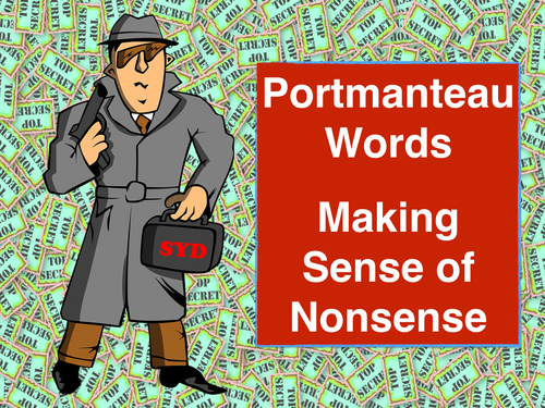 Portmanteau Words - Making Sense of Nonsense