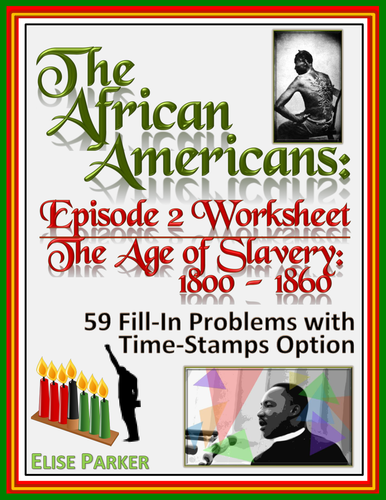 The African Americans Many Rivers to Cross Episode 2 Worksheet: 1800-1860