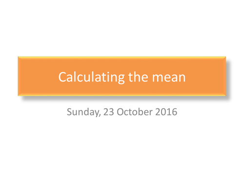 Calculating the mean