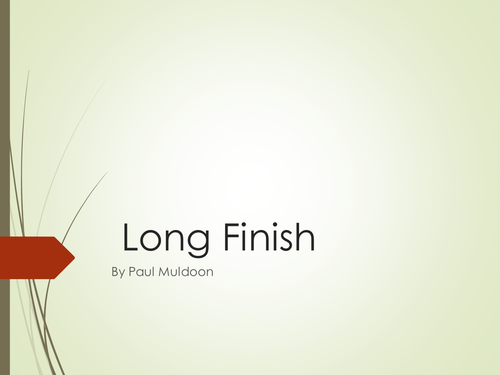Long Finish by Paul Muldoon AQA A Level Literature post 1900 poetry
