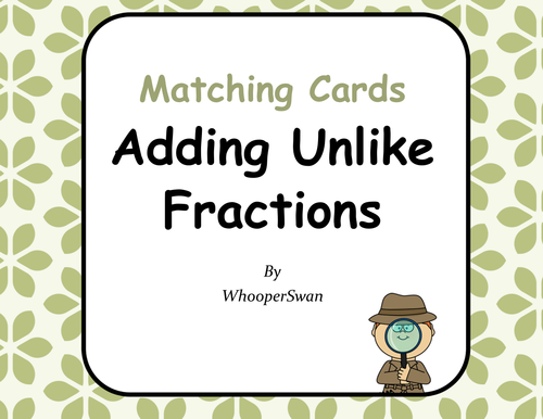 Adding Unlike Fractions Matching Cards