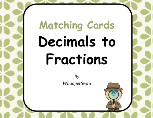 Convert Decimals to Fractions Matching Cards