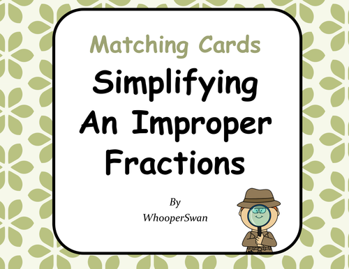 Simplifying An Improper Fractions Matching Cards