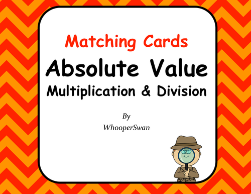 Absolute Value: Multiplication & Division - Matching Cards
