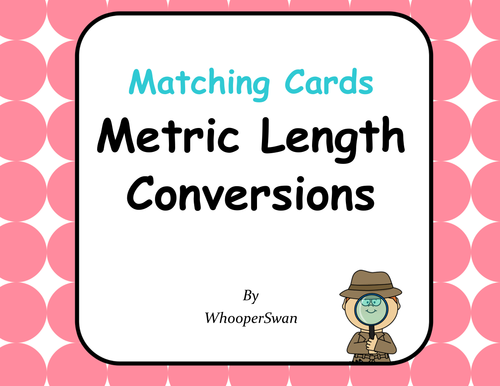 Metric Length Conversions - Matching Cards