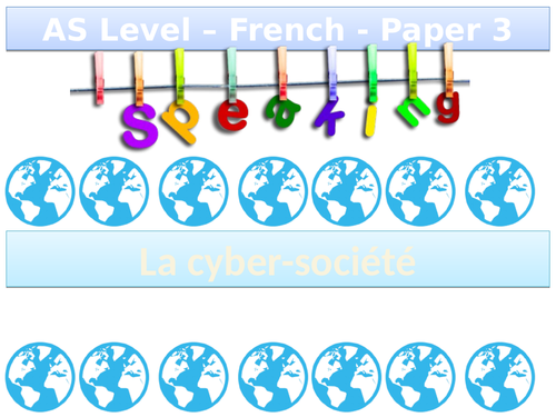 Cybersociété / Cybersociety /Speaking / Preparation / Practice(AS Level French / New 2016