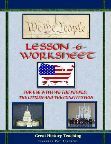 We the People: The Citizen and the Constitution Lesson 6 Worksheet / Test