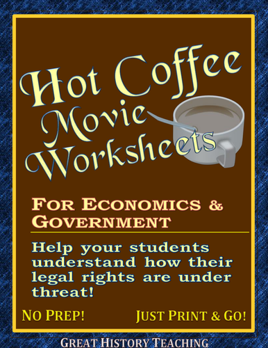Hot Coffee Movie Worksheets -- Great for Government and Economics!