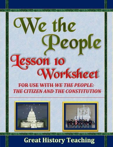 We the People: The Citizen and the Constitution Lesson 10 Worksheet / Test