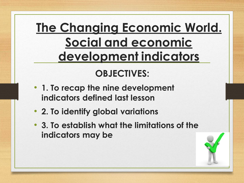 The Changing Economic World- Social and economic development indicators