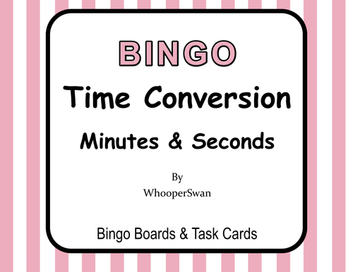 Time Conversion: Minutes & Seconds - BINGO and Task Cards