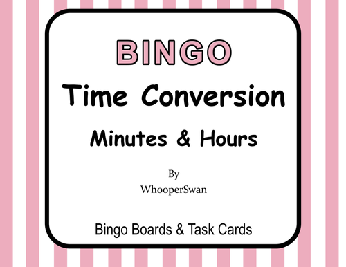 Time Conversion: Minutes & Hours - BINGO and Task Cards