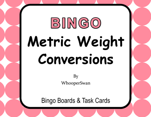 Metric Weight Conversions - BINGO and Task Cards