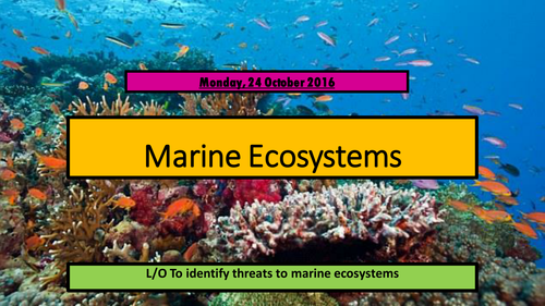 Threats to marine ecosystems - St lucia case study included