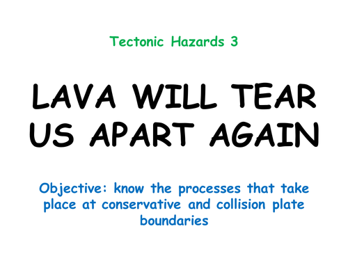 Tectonics 3: "LAVA WILL TEAR US APART AGAIN"