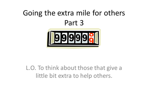 Going the extra mile - Part 3