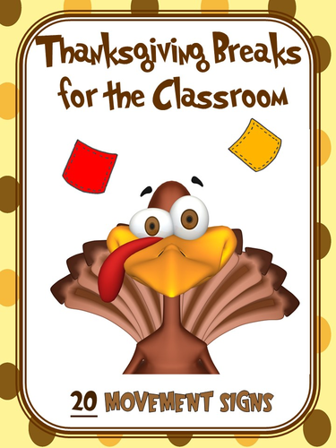 Thanksgiving Breaks for the Classroom- 20 Movement Breaks