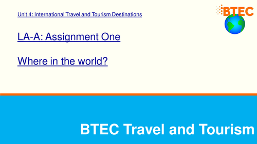 BTEC Travel and Tourism - Unit 4 task guides and worksheets