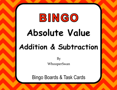 Absolute Value - Addition & Subtraction - BINGO and Task Cards
