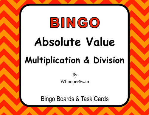 Absolute Value - Multiplication & Division - BINGO and Task Cards