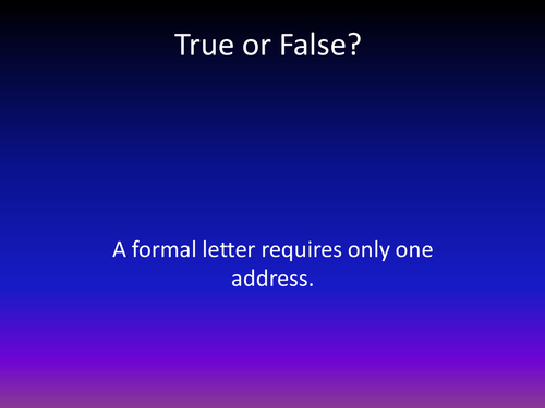 True of False 10 question revision quiz based on transaction writing i.e letters, reviews etc.