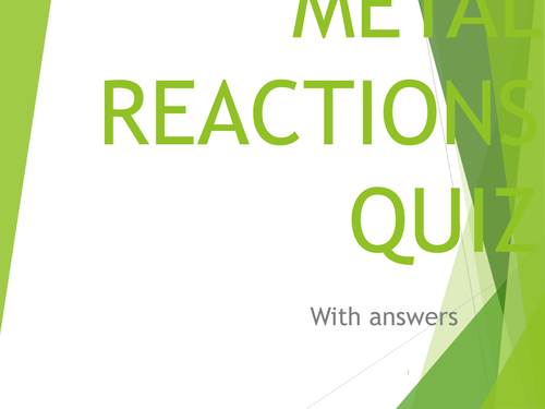 REACTIONS OF METALS QUIZ WITH ANSWERS
