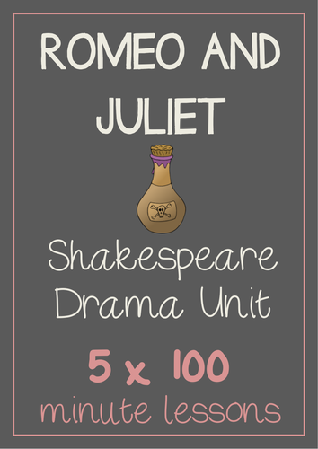 ROMEO AND JULIET Shakespeare Drama Unit (5 x 100 min drama lessons) NO PREP!