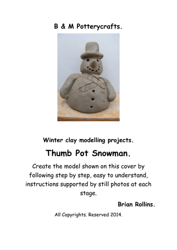 Thumb Pot Snowman.  Christmas model in clay.