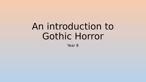 An introduction to Gothic Horror