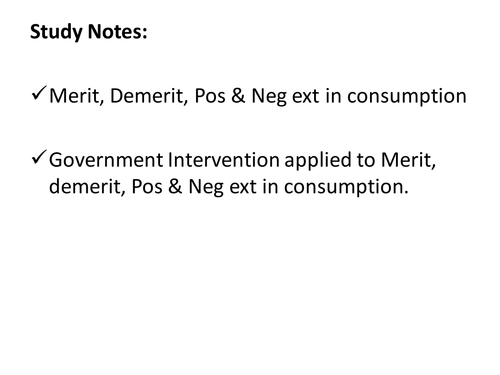 Diagram study notes on merit- demerit- pos and neg ext in consumption with gov interventions - AS-Yr