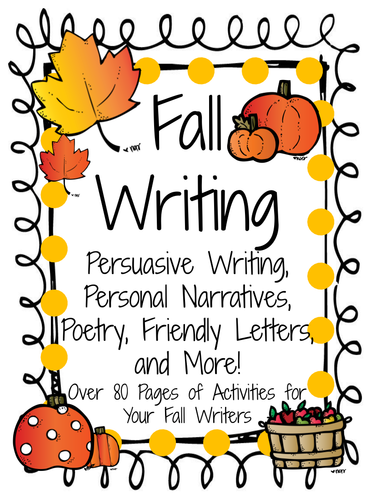 Fall Writing: Personal Narratives, Poetry, Opinion Writing, and More!