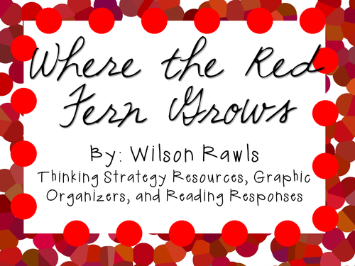 Where The Red Fern Grows A Complete Novel Study Teaching Resources