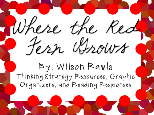 Where the Red Fern Grows: A Complete Novel Study