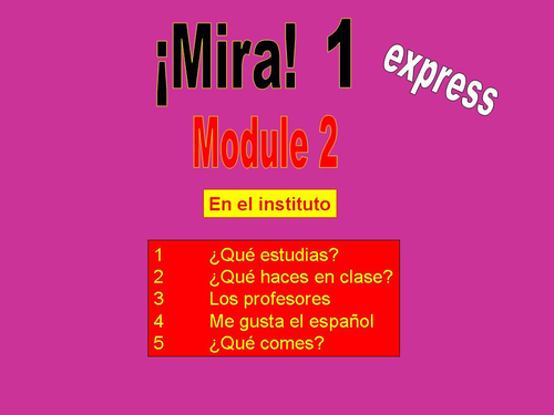 Mira express 1, Module 2; en el instituto
