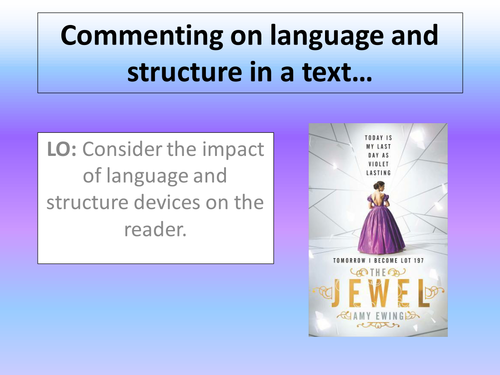 Commenting on language and structure in The Jewel
