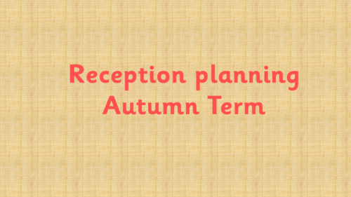 Reception planning Autumn