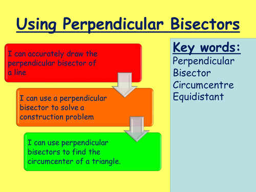 Perpendicular Bisectors  Lesson- Fully Resourced