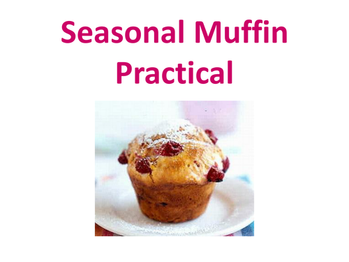 Seasonal Muffins Theory and Practicals with a focus on Sustainability and Seasonal Foods